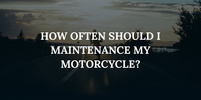 person riding motorcycle along coastal road with the caption: "how often should I maintenance my motorcycle?"