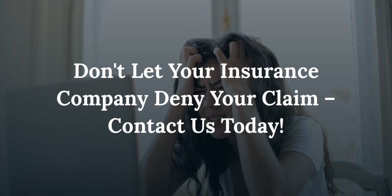 frustrated woman grabbing her hair and looking at computer: "Don't Let Your Insurance Company Deny Your Claim – Contact Us Today!"